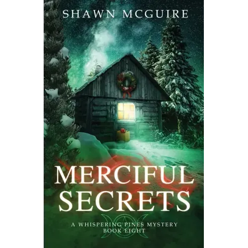 Merciful Secrets: A Whispering Pines Mystery, Book 8