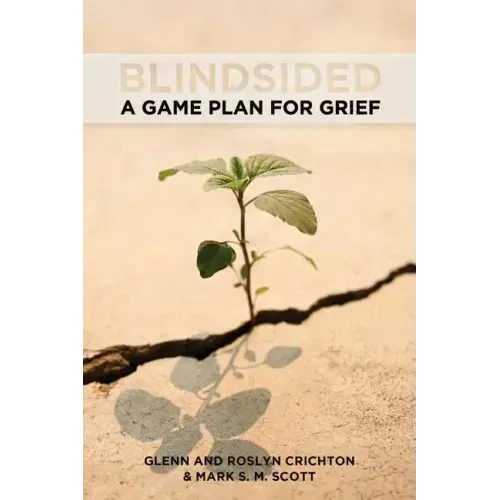 Blindsided: A Game Plan for Grief