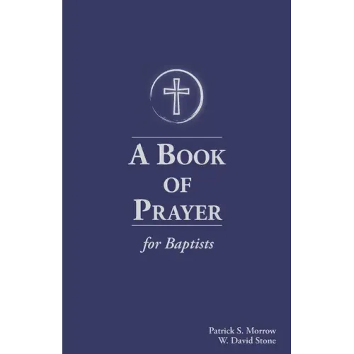 A Book of Prayer for Baptists: With Resources for Ministry in the Church