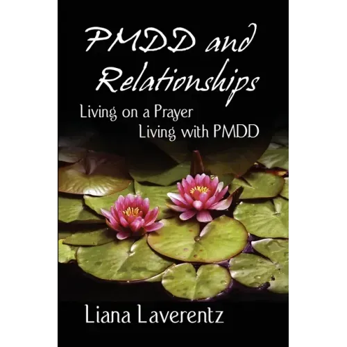 PMDD and Relationships: Living on a Prayer, Living with PMDD