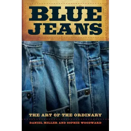 Blue Jeans: The Art of the Ordinary