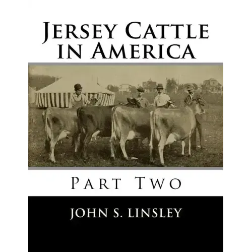 Jersey Cattle in America: Part Two
