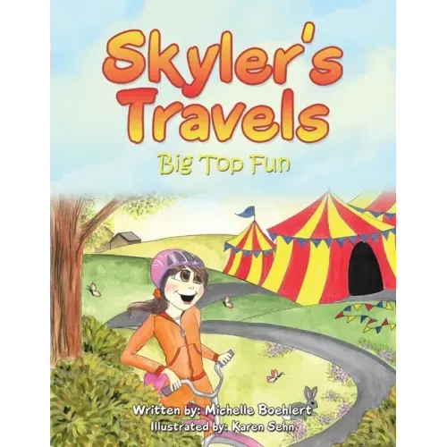 Skyler's Travels: Big Top Fun