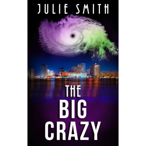 The Big Crazy: A Skip Langdon Mystery
