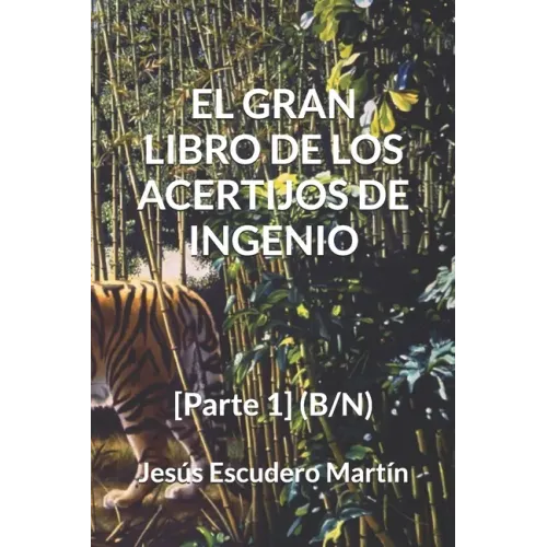 El Gran Libro de Los Acertijos de Ingenio: [Parte 1] (B/N)