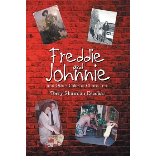 Freddie and Johnnie: And Other Colorful Characters