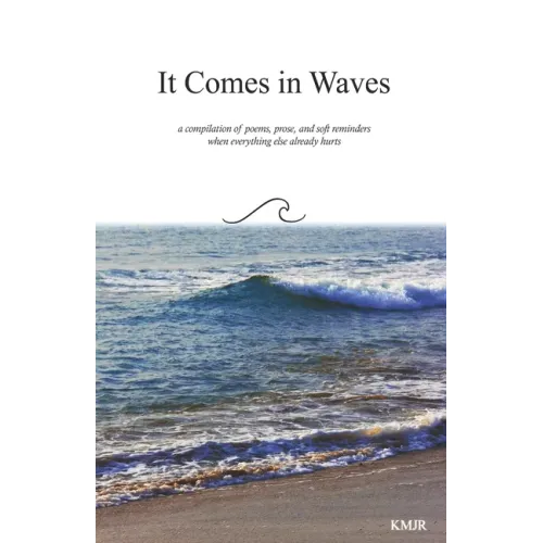 It Comes in Waves