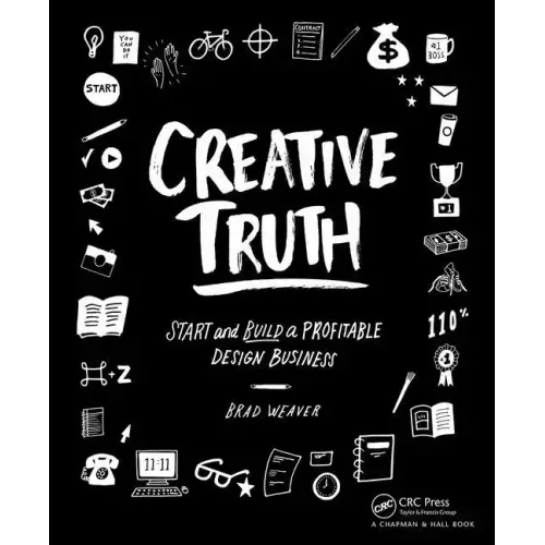 Creative Truth: Start & Build a Profitable Design Business