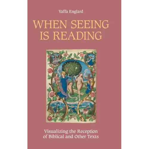 When Seeing is Reading: Visualizing the Reception of Biblical and Other Texts