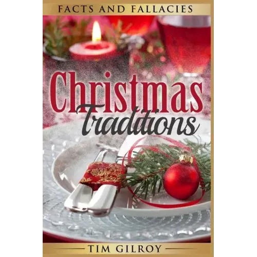 Christmas Traditions: Facts and Fallacies
