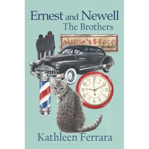 Ernest and Newell: The Brothers