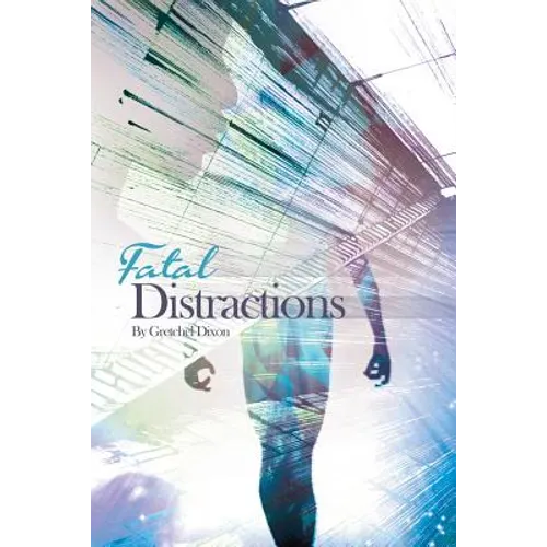 Fatal Distractions