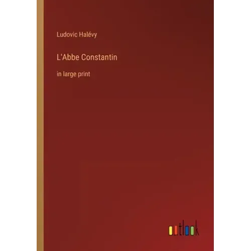 L'Abbe Constantin: in large print