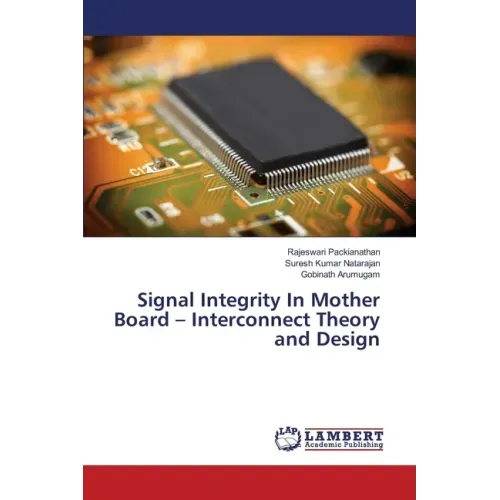 Signal Integrity In Mother Board - Interconnect Theory and Design