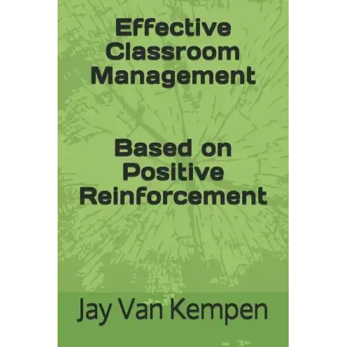 Effective Classroom Management: Based on Positive Reinforcement