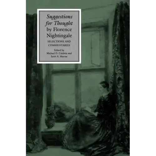 Suggestions for Thought by Florence Nightingale: Selections and Commentaries