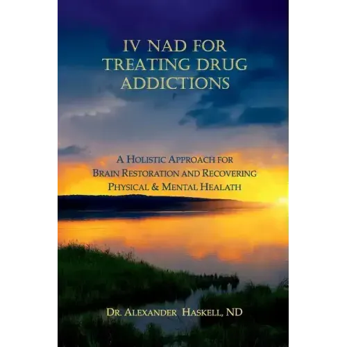 IV NAD for Treating Drug Addictions: A Holistic Approach for Brain Restoration and Recovering Physical & Mental Health