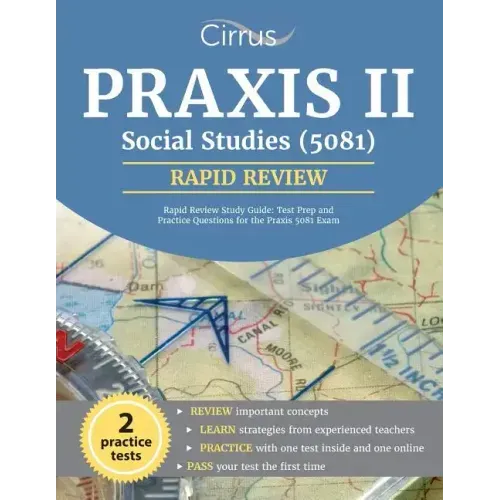 Praxis II Social Studies (5081) Rapid Review Study Guide: Test Prep and Practice Questions for the Praxis 5081 Exam