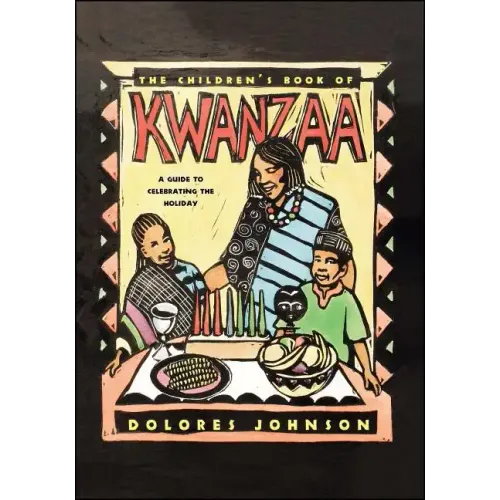 The Children's Book of Kwanzaa: A Guide to Celebrating the Holiday