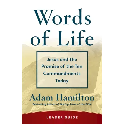 Words of Life Leader Guide: Jesus and the Promise of the Ten Commandments Today
