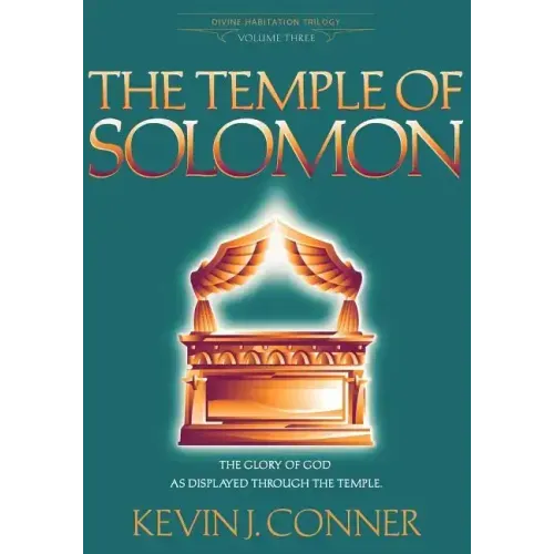 Temple of Solomon: The Glory of God as Displayed Through the Temple