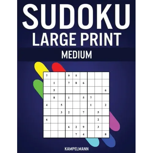 Sudoku Large Print Medium: 250 Medium Difficulty Sudokus with Solutions - Large Print