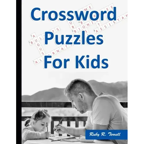 Crossword Puzzles for Kids: Best Puzzle Book for Ages 8 and Up