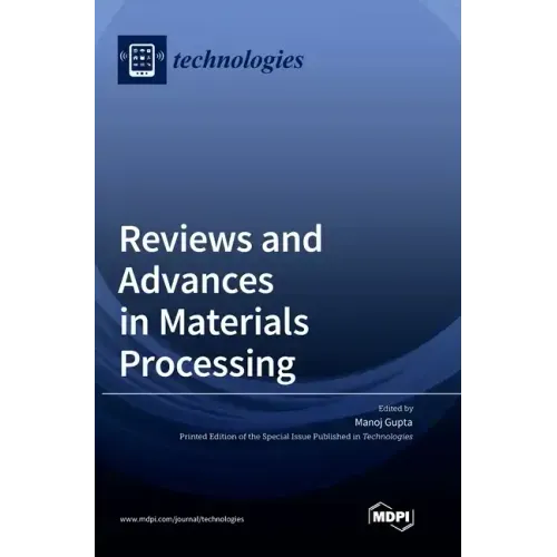 Reviews and Advances in Materials Processing