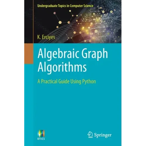 Algebraic Graph Algorithms: A Practical Guide Using Python