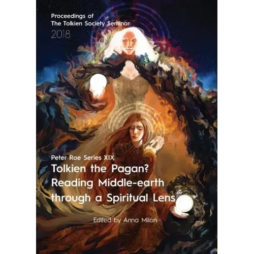 Tolkien the Pagan? Reading Middle-earth through a Spiritual Lens: Peter Roe Series XIX