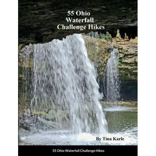 55 Ohio Waterfall Challenge Hikes