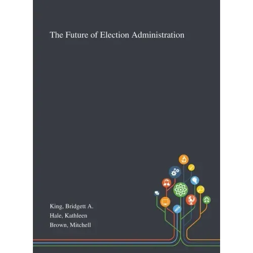 The Future of Election Administration