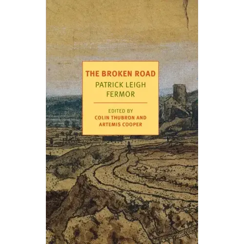 The Broken Road: From the Iron Gates to Mount Athos