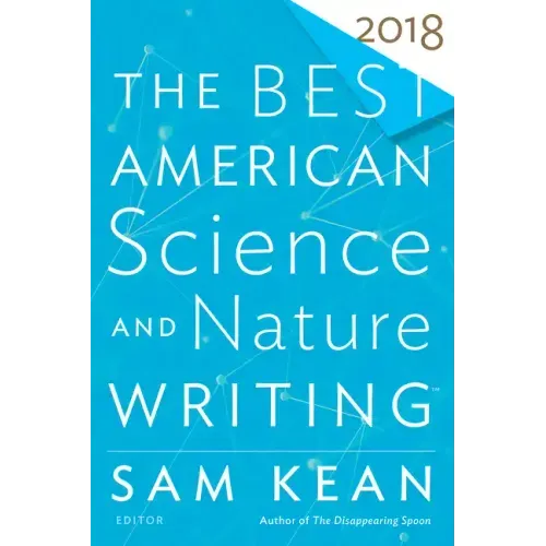 The Best American Science and Nature Writing 2018