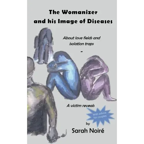 The Womanizer and his Image of Diseases: About love fields and isolation traps