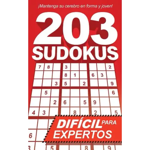 203 Sudokus: Un libro de SUDOKU DIFÍCILES con soluciones