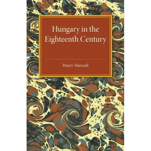 Hungary in the Eighteenth Century