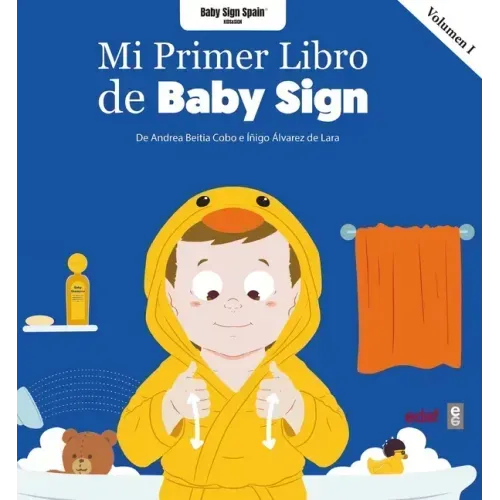 Mi Primer Libro de Baby Sign Vol. I