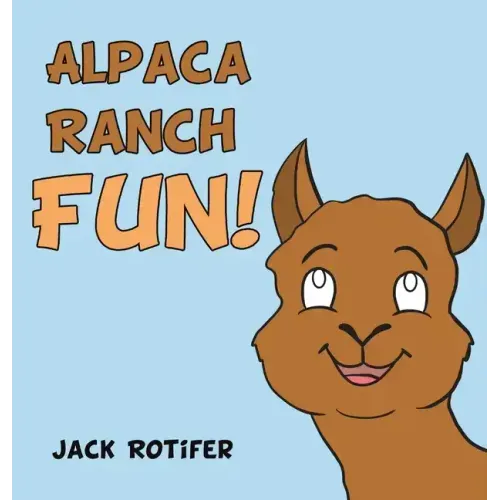 Alpaca Ranch Fun!