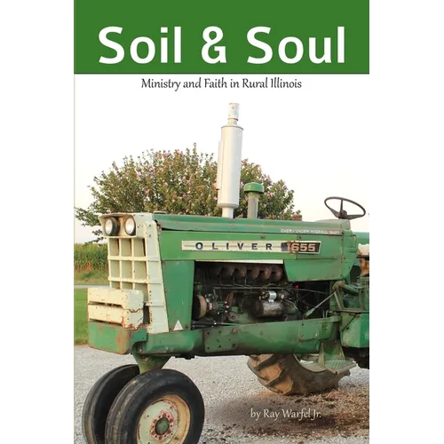 Soil & Soul: Ministry and Faith in Rural Illinois