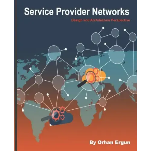Service Provider Networks: Design and Architecture Perspective