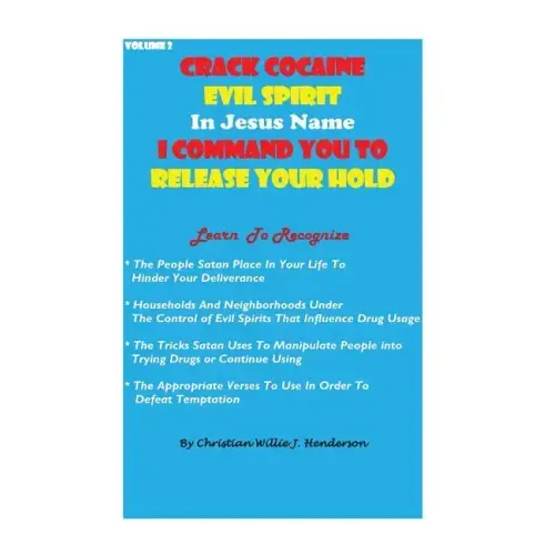 Crack Cocaine Evil Spirit In Jesus Name I Command You To Release Your Hold