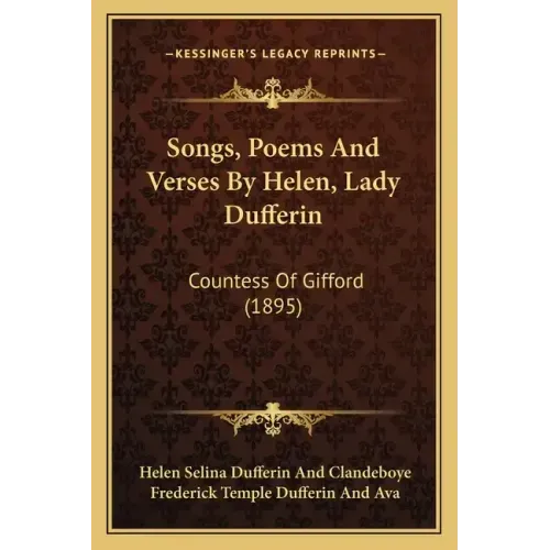 Songs, Poems And Verses By Helen, Lady Dufferin: Countess Of Gifford (1895)