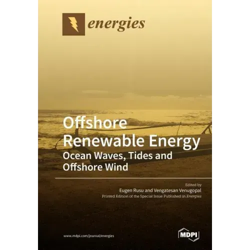 Offshore Renewable Energy: Ocean Waves, Tides and Offshore Wind