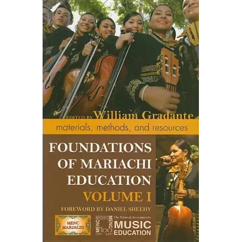 Foundations of Mariachi Education: Materials, Methods, and Resources