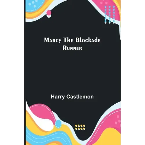 Marcy the Blockade Runner