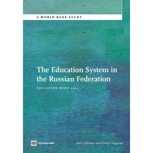 The Education System in the Russian Federation: Education Brief 2012