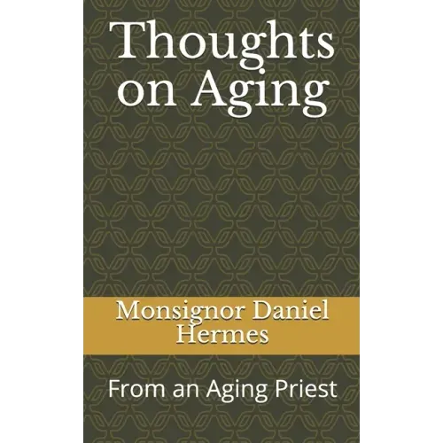 Thoughts on Aging: From an Aging Priest