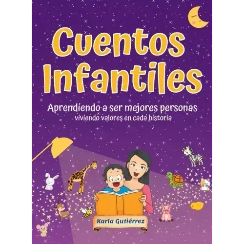 Cuentos Infantiles Aprendiendo a ser mejores personas: Viviendo valores en cada historia