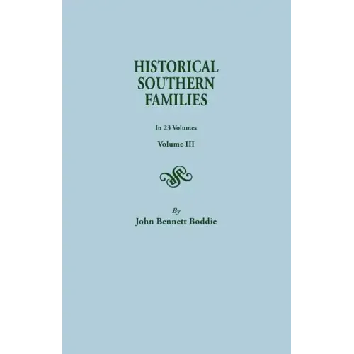 Historical Southern Families. in 23 Volumes. Voume III